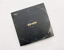 Load image into Gallery viewer, BSBR011 Dead Centre by Persons Unknown