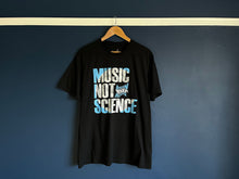 Load image into Gallery viewer, Official Blueskinbadger 'MUSIC NOT SCIENCE © T-Shirts