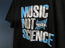 Load image into Gallery viewer, Official Blueskinbadger 'MUSIC NOT SCIENCE © T-Shirts