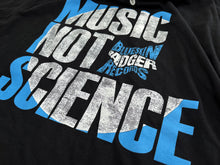 Load image into Gallery viewer, Official Blueskinbadger 'MUSIC NOT SCIENCE © T-Shirts