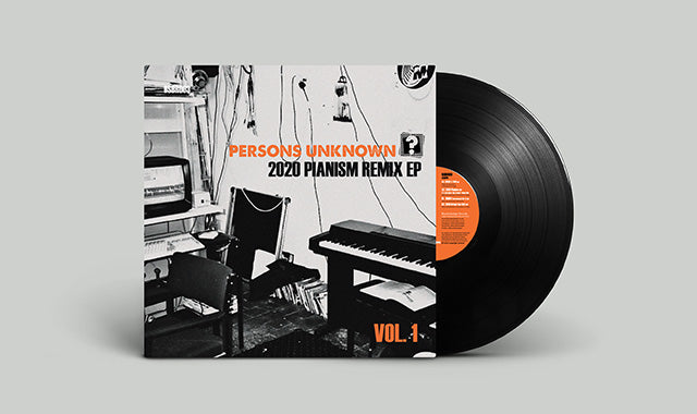 BSBR003 - 2020 Pianism Remix EP by Persons Unknown (S. McCutcheon & R. Haigh)